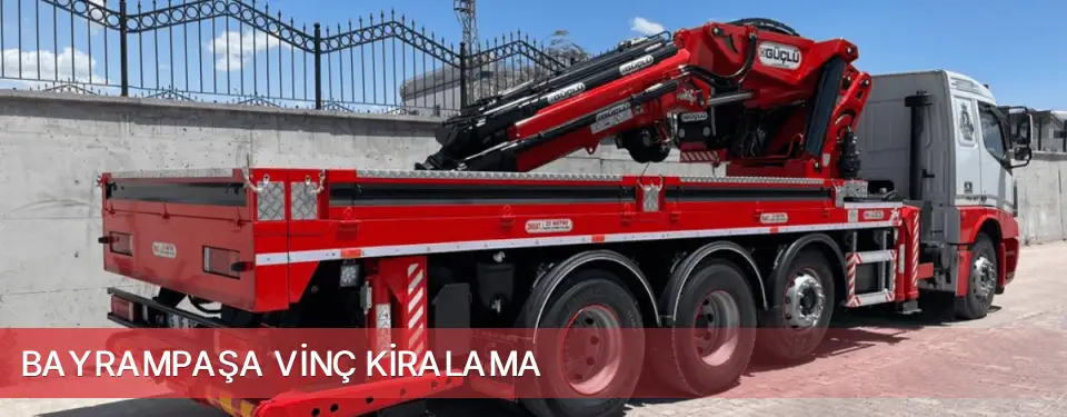 Bayrampaşa İlçemi Vinç Kiralama
